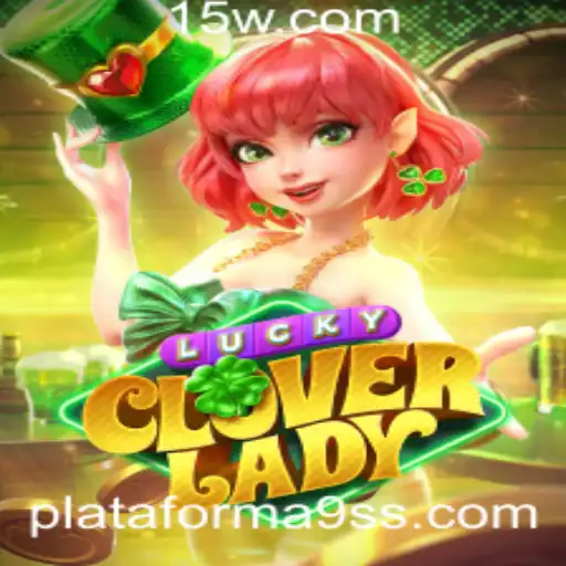Descubra o Fascinante Mundo de LuckyCloverLady na Plataforma 9ss